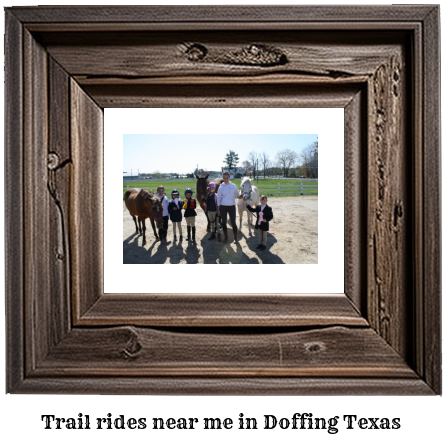 trail rides near me in Doffing, Texas